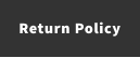 Return Policy